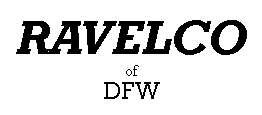 Text Box: RAVELCO 
of 
DFW
